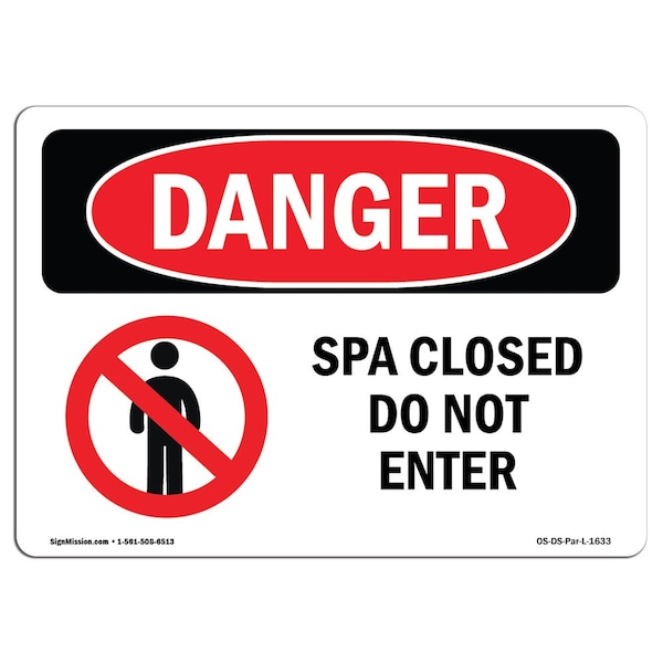 Safety Sign, OSHA Danger, 3.5" Height, 5" Width, Spa Closed Do Not Enter, Landscape, 10PK
